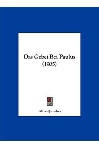 Das Gebet Bei Paulus (1905)