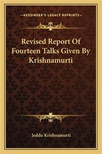 Revised Report of Fourteen Talks Given by Krishnamurti