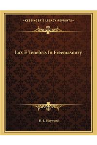 Lux E Tenebris in Freemasonry