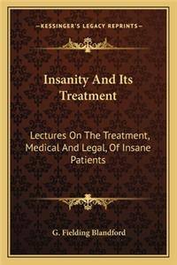 Insanity and Its Treatment