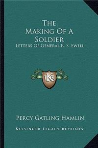 The Making Of A Soldier