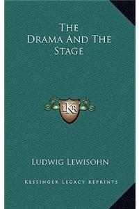 The Drama and the Stage