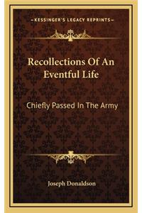 Recollections of an Eventful Life