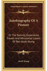Autobiography of a Pioneer