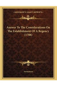 Answer To The Considerations On The Establishment Of A Regency (1788)