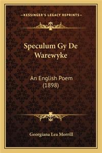 Speculum Gy de Warewyke