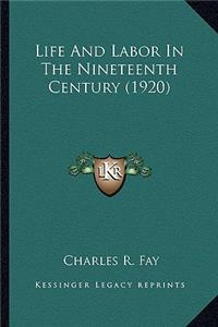 Life and Labor in the Nineteenth Century (1920)