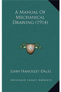 A Manual of Mechanical Drawing (1914)