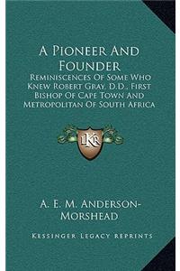 A Pioneer and Founder