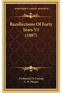 Recollections of Forty Years V1 (1887)