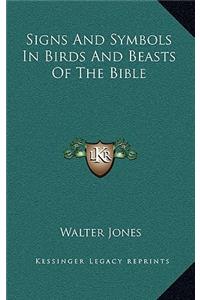 Signs And Symbols In Birds And Beasts Of The Bible