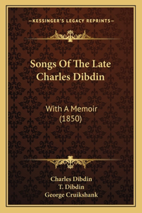 Songs of the Late Charles Dibdin