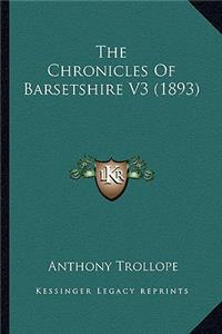 Chronicles Of Barsetshire V3 (1893)
