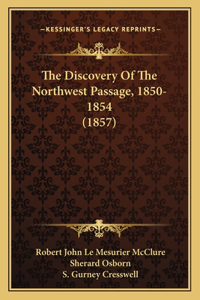 Discovery Of The Northwest Passage, 1850-1854 (1857)