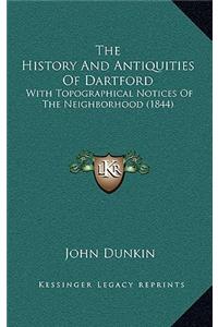 History And Antiquities Of Dartford