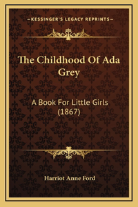 The Childhood Of Ada Grey