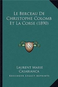 Berceau De Christophe Colomb Et La Corse (1890)