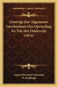 Overzigt Der Algemeene Geschiedenis Der Opvoeding En Van Het Onderwijs (1834)