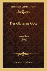 Glaserne Gott