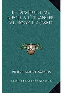 Dix-Huitieme Siecle A L'Etranger V1, Book 1-2 (1861)