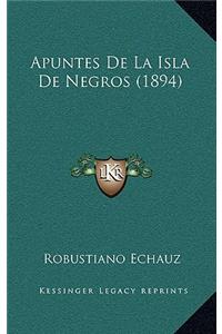 Apuntes De La Isla De Negros (1894)