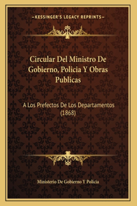 Circular Del Ministro De Gobierno, Policia Y Obras Publicas