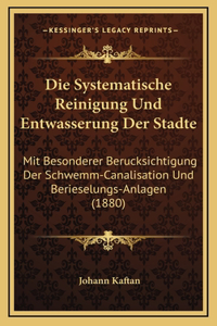 Die Systematische Reinigung Und Entwasserung Der Stadte