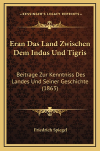 Eran Das Land Zwischen Dem Indus Und Tigris