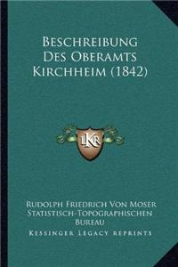 Beschreibung Des Oberamts Kirchheim (1842)
