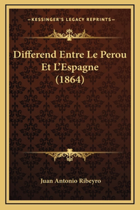 Differend Entre Le Perou Et L'Espagne (1864)