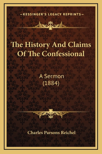 The History And Claims Of The Confessional