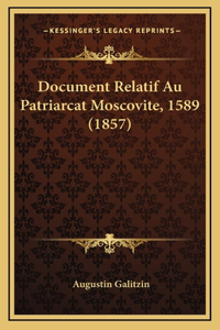 Document Relatif Au Patriarcat Moscovite, 1589 (1857)