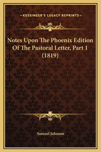 Notes Upon The Phoenix Edition Of The Pastoral Letter, Part 1 (1819)