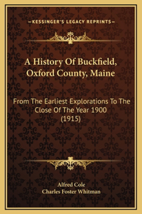 History Of Buckfield, Oxford County, Maine