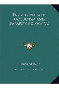 Encyclopedia of Occultism and Parapsychology V2