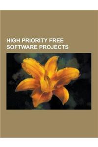 High Priority Free Software Projects: Xiph.Org Projects, Vorbis, Ogg, Free Lossless Audio Codec, Speex, Theora, Gnash, Use of Ogg Formats in Html5, Xi