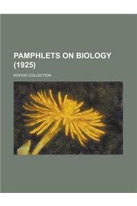 Pamphlets on Biology; Kofoid Collection (1925 )