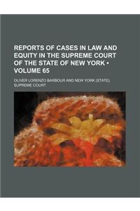 Reports of Cases in Law and Equity in the Supreme Court of the State of New York (Volume 65 )