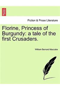 Florine, Princess of Burgundy: A Tale of the First Crusaders.