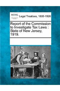 Report of the Commission to Investigate Tax Laws