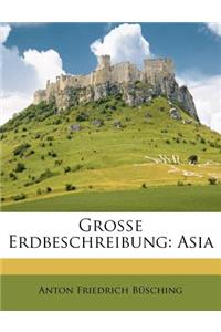 Grosse Erdbeschreibung Von A. J. Buschings.