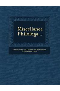 Miscellanea Philologa...