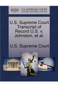U.S. Supreme Court Transcript of Record U.S. V. Johnston, Et Al.