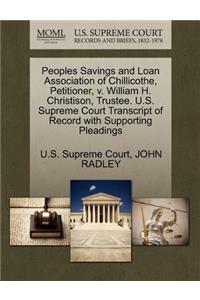 Peoples Savings and Loan Association of Chillicothe, Petitioner, V. William H. Christison, Trustee. U.S. Supreme Court Transcript of Record with Supporting Pleadings
