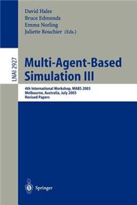 Multi-Agent-Based Simulation III: 4th International Workshop, Mabs 2003 Melbourne, Australia, July 2003 Revised Papers