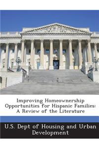 Improving Homeownership Opportunities for Hispanic Families