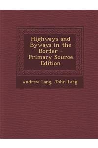 Highways and Byways in the Border
