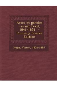 Actes Et Paroles: Avant L'Exil, 1841-1851