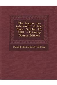 The Wagner Re-Interment, at Fort Plain, October 20, 1881