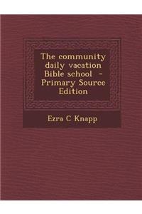 The Community Daily Vacation Bible School